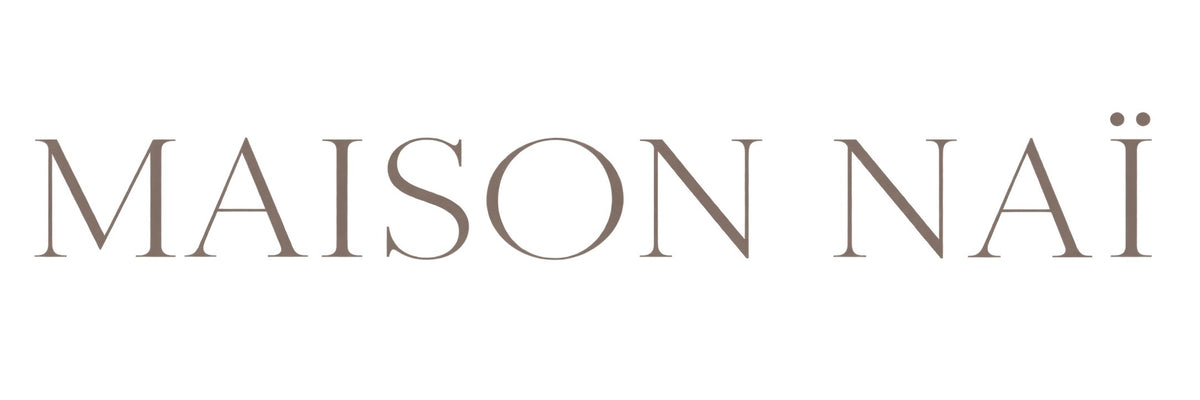 MAISON NAÏ